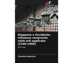 Giappone e Occidente: influenze reciproche nelle arti applicate (1540-1960)-2022