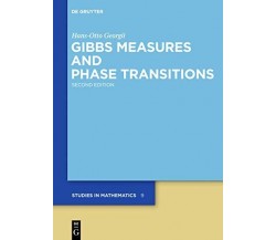 Gibbs Measures and Phase Transitions - Hans-Otto Georgii - 2011