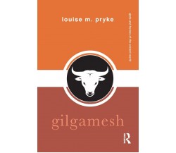 Gilgamesh - Louise M. Pryke - Routledge, 2021