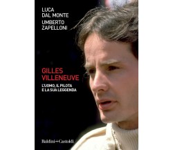 Gilles Villeneuve. L'uomo, il pilota e la sua leggenda - 2021