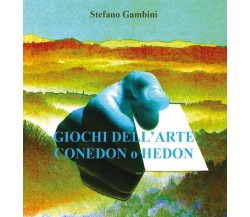 Gioco arte	 di Stefano Gambini,  2016,  Youcanprint