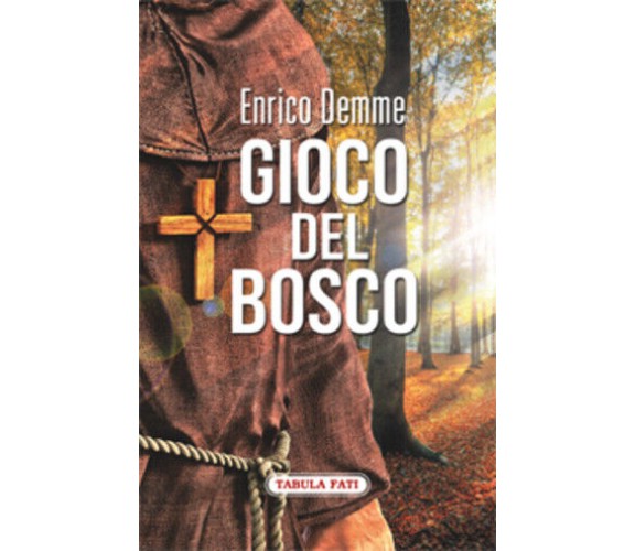 Gioco del bosco di Enrico Demme,  2015,  Tabula Fati