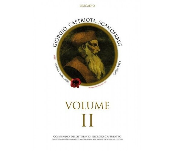 Giorgio Castriota Scanderbeg Volume II  di Leucadio,  2019,  Youcanprint - ER