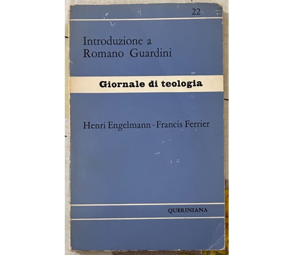 Giornale di teologia n. 22 - Introduzione a Romano Guardini di Henri Engelmann,