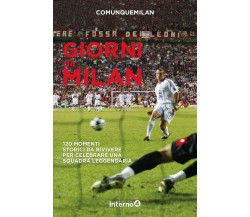 Giorni da Milan - Comunquemilan  - Edizioni Interno4, 2019