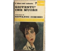 Gioventù che muore di Giovanni Comisso,  1965,  Gherardo Casini Edizioni Periodi