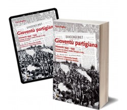 Gioventù partigiana	 di Franco Foglino,  2009,  Iacobelli Editore