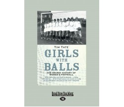 Girls With Balls - Tim Tate - John Blake, 2015 