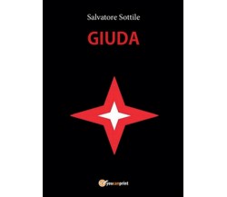 Giuda. Ediz. inglese	 di Salvatore Sottile,  2015,  Youcanprint