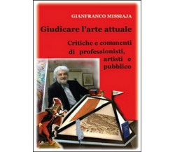 Giudicare l’arte attuale. Critiche e commenti di professionisti -  ER