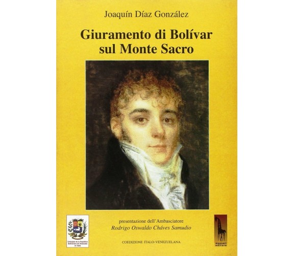 Giuramento di Bolívar sul monte sacro di Joaquín Díaz González,  2005,  Massari 