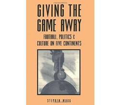 Giving The Game Away - Stephen Wagg - Bloomsbury, 1995 