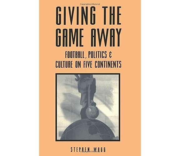 Giving The Game Away - Stephen Wagg - Bloomsbury, 1995 