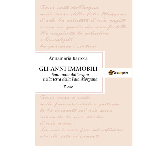Gli anni immobili... Sono nata dall’acqua nella terra della Fata Morgana di Anna