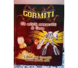 Gli antichi manoscritti di Gorm	 di A.a.v.v,  2007,  Giochi Preziosi -F