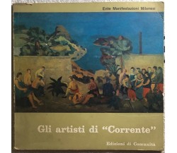 Gli artisti di Corrente di Aa.vv.,  1963,  Edizioni Di Comunità