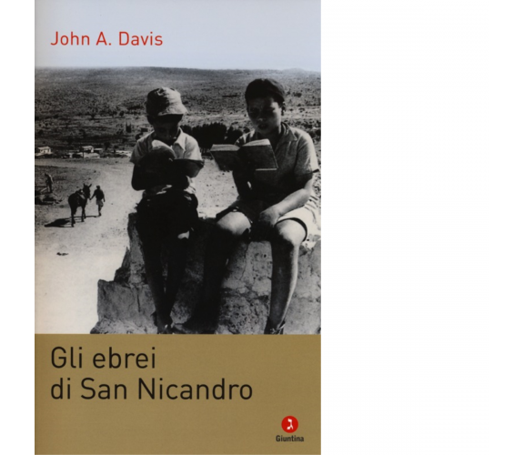 Gli ebrei di San Nicandro di John A. Davis - giuntina, 2013