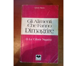 Gli elementi che fanno dimagrire - Isabelle Martin - Sip - 1986 - M