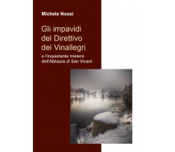 Gli impavidi del direttivo dei Vinallegri e l’inquietante mistero dell’Abbazia d