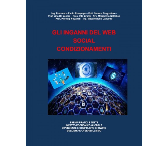 Gli inganni del web social condizionamenti di Francesco Paolo Rosapepe,  2020,  