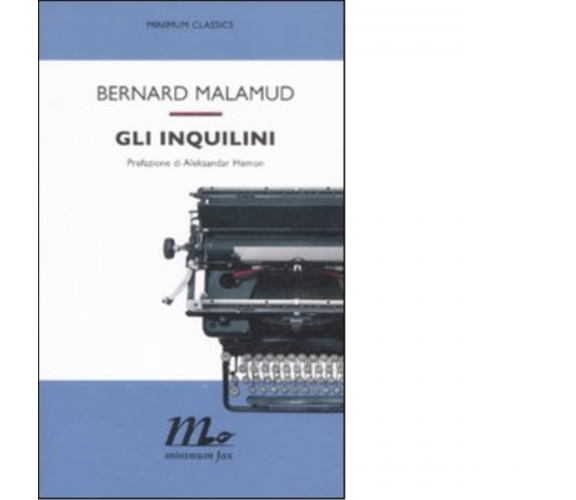 Gli inquilini di Bernard Malamud - minimum fax, 2008