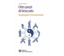 Gli otto pezzi di broccato - Laura Vanni - L'Età dell'Acquario, 2020