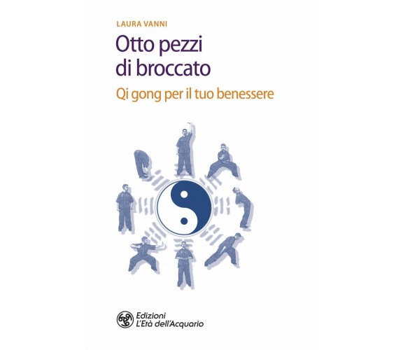 Gli otto pezzi di broccato - Laura Vanni - L'Età dell'Acquario, 2020