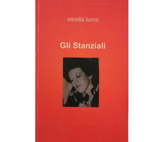 Gli stanziali  di Mirella Turco,  2011,  Autopubblicazione - ER