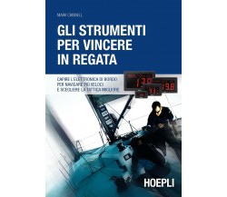 Gli strumenti per vincere in regata - Mark Chisnell - Hoepli, 2015