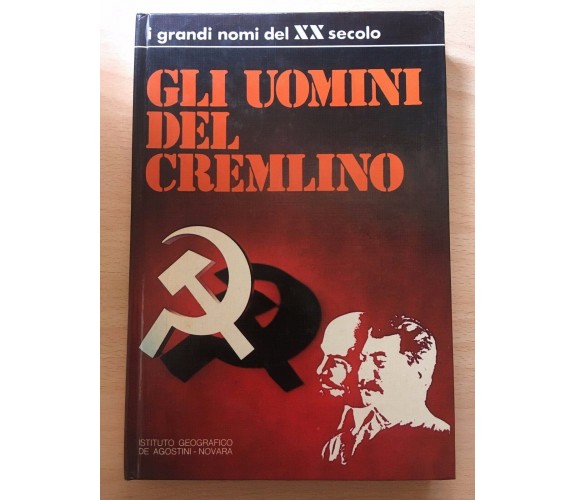 Gli uomini del cremlino - Arrigo Levi, 1973,  De Agostini - Storia - V