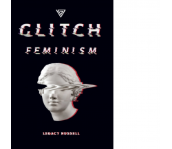 Glitch feminism. Ediz. italiana - Legacy Russell - Perrone, 2021