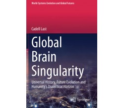 Global Brain Singularity - Cadell Last - Springer, 2021