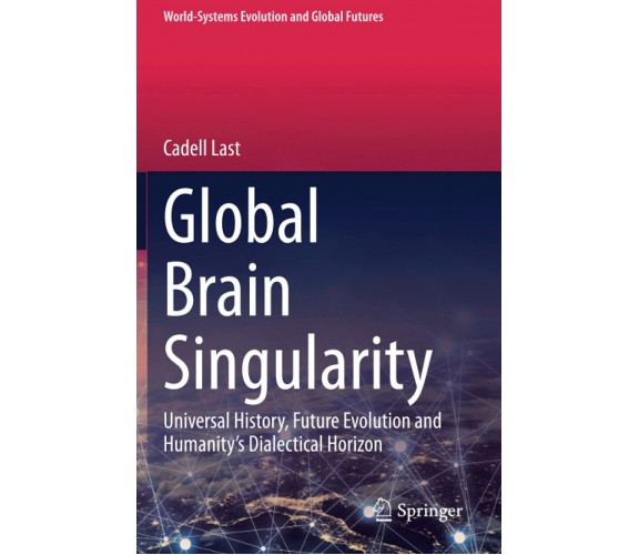 Global Brain Singularity - Cadell Last - Springer, 2021