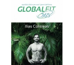 Global Fit 365 Equilibrio Fisico Per Tutti I Giorni Dell'anno - Ilias Contreas  