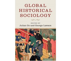 Global Historical Sociology - Julian Go - Cambridge, 2017