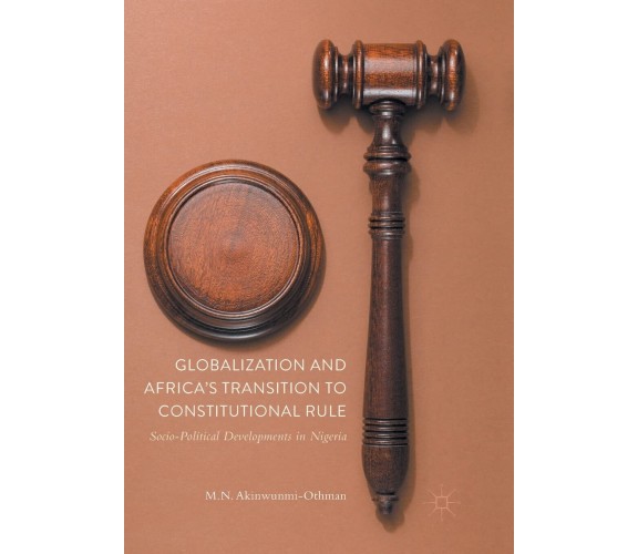 Globalization and Africa's Transition to Constitutional Rule - Palgrave, 2018