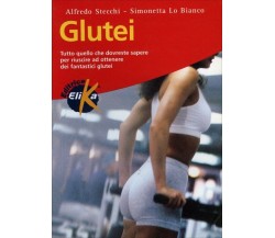 Glutei di Alfredo Stecchi, Simonetta Lo Bianco,  2001,  Elika Edizioni