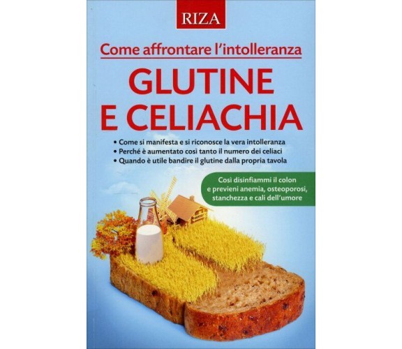 Glutine e Celiachia di Aa.vv.,  2015,  Riza Edizioni