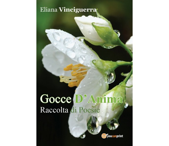 Gocce d’anima di Eliana Vinciguerra,  2016,  Youcanprint