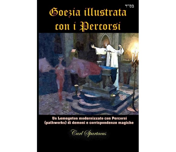 Goezia illustrata con i Percorsi Un Lemegeton modernizzato con Percorsi (pathwor