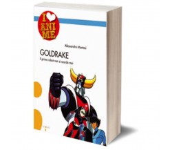 Goldrake	 di Alessandro Montosi,  Iacobelli Editore