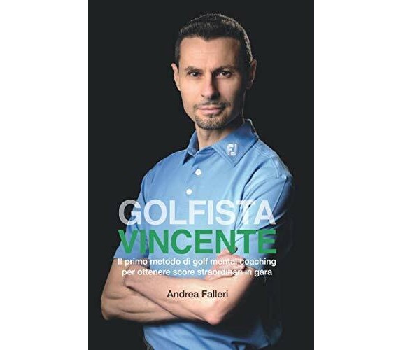 Golfista vincente - Andrea Falleri - autopubblicato, 2019