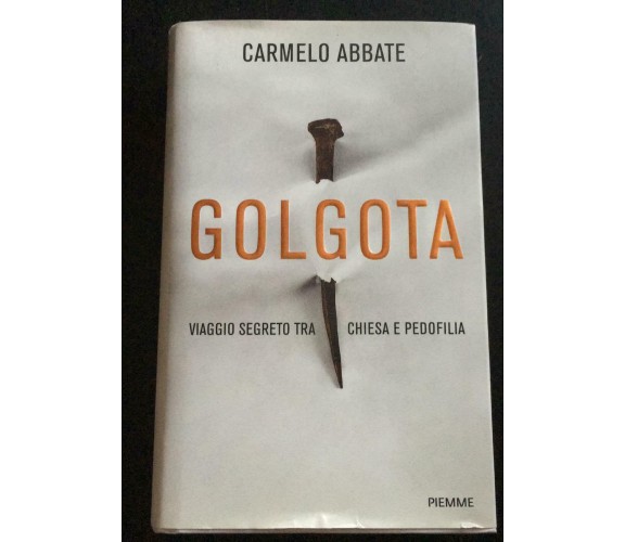 Golgota viaggio segreto tra Chiesa e pedofilia - Carmelo Abbate,  2012 - P