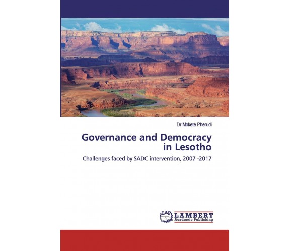 Governance And Democracy In Lesotho - Dr Mokete Pherudi - Lambert, 2019