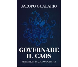 Governare il caos di Jacopo Gualario,  2022,  Youcanprint