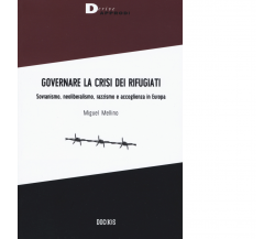 Governare la crisi dei rifugiati - Miguel Mellino - DeriveApprodi, 2019