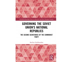 Governing The Soviet Unions Nation - GRYBKAUSKAS - Routledge, 2020