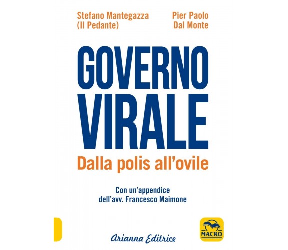 Governo virale. Dalla polis all’ovile di Stefano Mantegazza, Pier Paolo Dal Mont