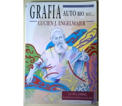 Grafia Auto Bio Ecc... - Tomo I - Lucien J. Engelmajer - 1993, Le Patre - L 