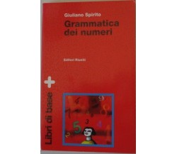 Grammatica dei numeri - Giuliano Spirito,  1997,  Editori Riuniti